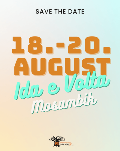 Save the date: 18. - 20. August Ida e Volta Mosambik